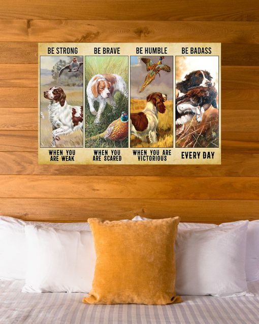 vintage french spaniel be strong be brave be humble be badass poster 4
