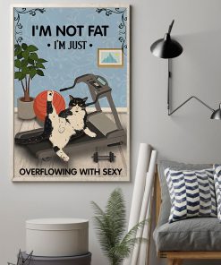 vintage im not fat im just overflowing with sexy cat poster 3