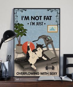 vintage im not fat im just overflowing with sexy cat poster 5