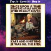 vintage once upon a time there was an old woman who really loved cats and knitting poster