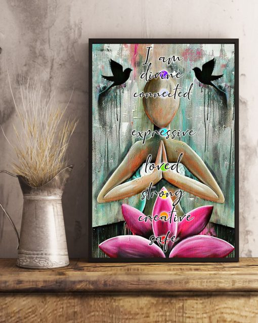yoga i am divine connected expressive loved strong creative safe poster 3