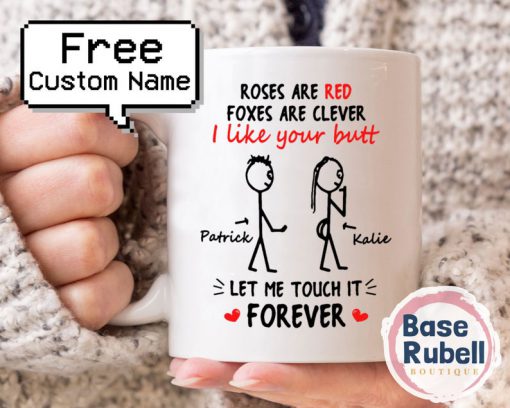 custom name funny i like your butt let me touch it forever valentine gift coffee mug 2