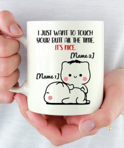 custom name i just want to touch your butt all the time cat lover mug 2