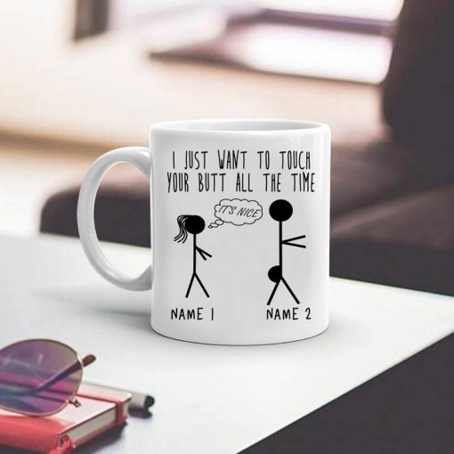 custom name i just want to touch your butt all the time naughty gift for him mug 2