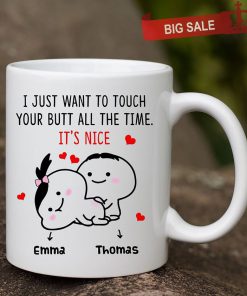 custom name i just want to touch your butt all the time naughty valentine mug 3