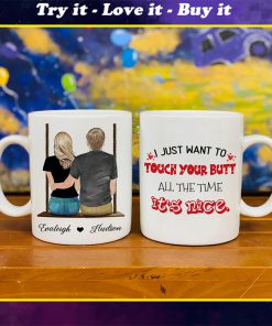 custom name i just want to touch your butt valentines day gift mug