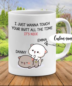 custom your name i just want to touch your butt all the time its nice cat couple cup 2