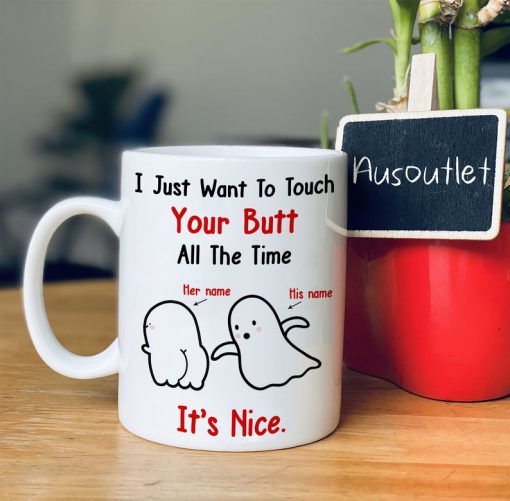 custom your name i just want to touch your butt all the time its nice for couple mug 4