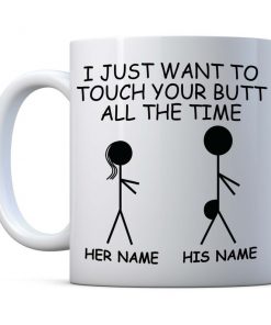 custom your name i just want to touch your butt all the time valentine's day gift for him mug 2