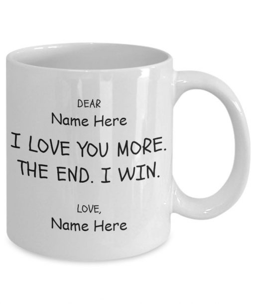 custom your name i love you more the end i win for couple mug 4
