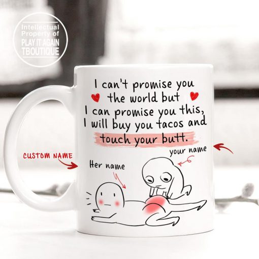 custom your name i will buy you tacos and touch your butt gift for him mug 2