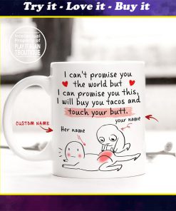 custom your name i will buy you tacos and touch your butt gift for him mug