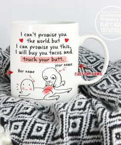 custom your name i will buy you tacos and touch your butt gift for him mug 4