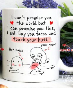 custom your name i will buy you tacos and touch your butt gift for him mug 5