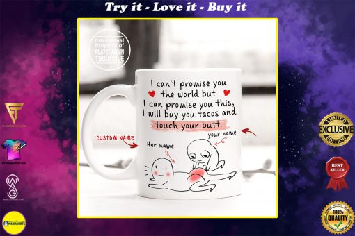 custom your name i will buy you tacos and touch your butt gift for him mug
