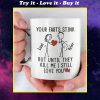 custom your name your farts stink but until they kill me i still love you mug
