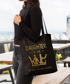 daughter of the king his will his way my faith tote bag 4