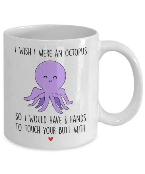 i wish i were an octopus to touch your butt coffee mug 2