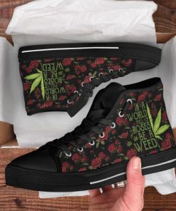 in a world full of rose be a weed high top canvas shoes 3