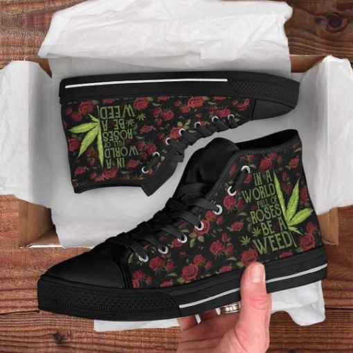in a world full of rose be a weed high top canvas shoes 3