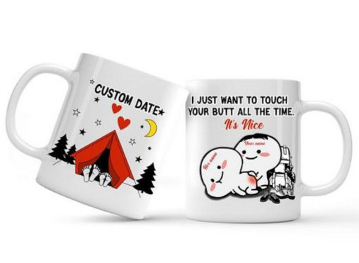 personalized i just want to touch your butt all the time camping mug 2