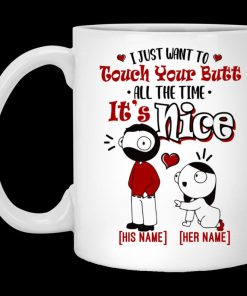 personalized name gift for him i just want to touch your butt all the time cup 3