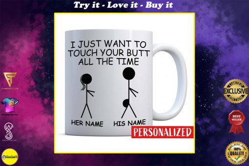 valentines day gift for him i just want to touch your butt personalized name cup