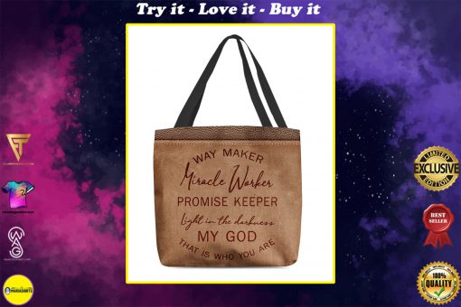 way maker miracle worker promise keeper light in the darkness my God tote bag