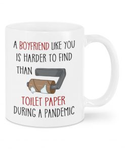 a boyfriend like you is harder to find than toilet paper during a pandemic happy valentine's day mug 1