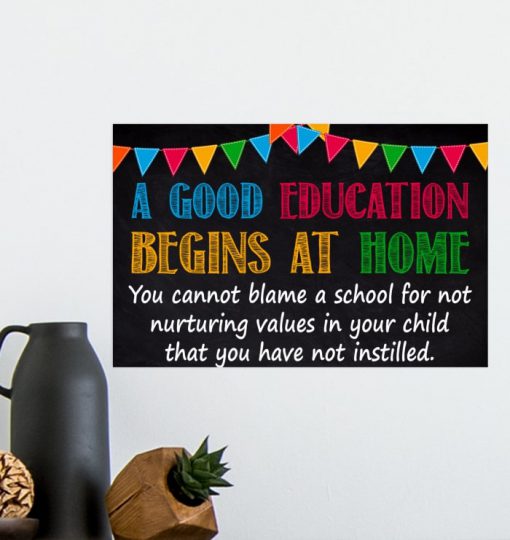 a good education begins at home you cannot blame a school poster 4