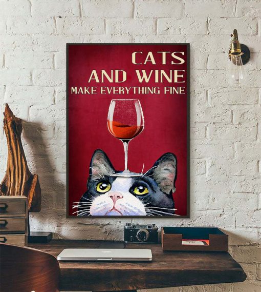 cats and wine make everything fine red wine poster 2