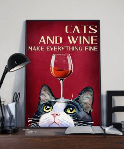 cats and wine make everything fine red wine poster 3