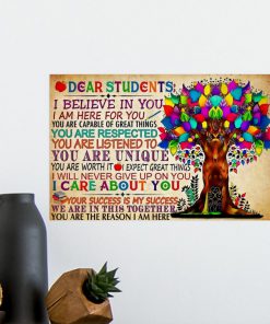 dear students i believe in you i am here for you tree colorful poster 4