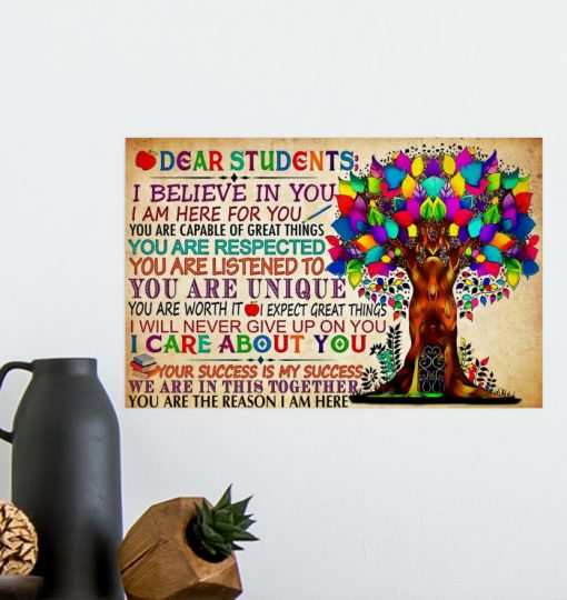 dear students i believe in you i am here for you tree colorful poster 5
