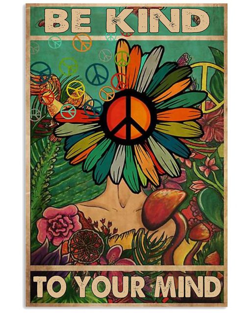 flower hippie be kind to your mind poster 2