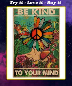 flower hippie be kind to your mind poster