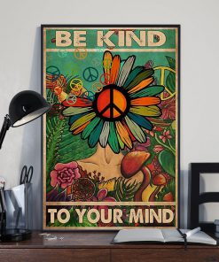 flower hippie be kind to your mind poster 4