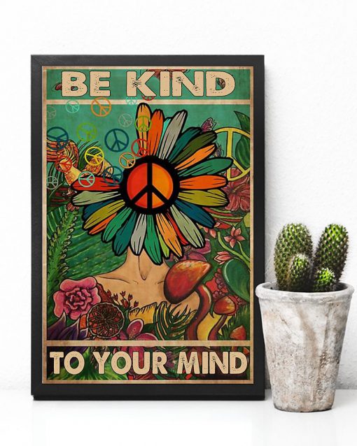 flower hippie be kind to your mind poster 5