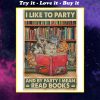 i like to party and by party i mean read books cat poster