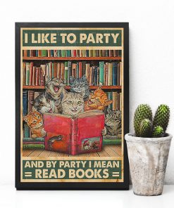 i like to party and by party i mean read books cat poster 5