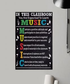in this classroom you are expected to learn music poster 2