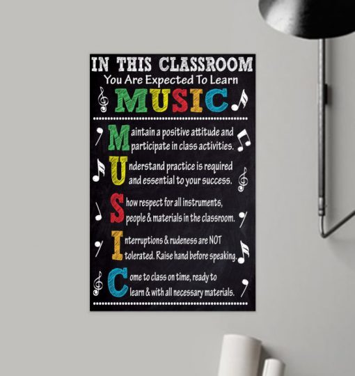 in this classroom you are expected to learn music poster 3
