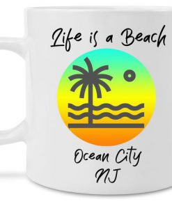 life is a beach ocean city new jersey coffee cup 1