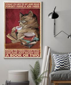 today id like to sit and read forget i have a job i need cat poster 2