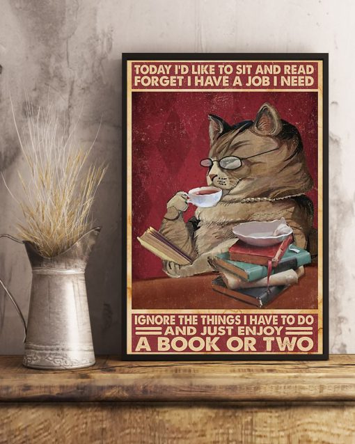 today id like to sit and read forget i have a job i need cat poster 3