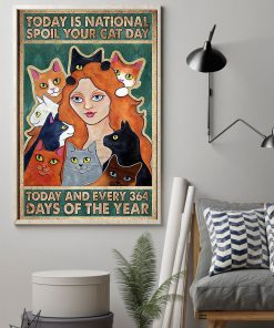 today is national spoil your cat day national cat day poster 2