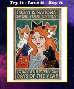 today is national spoil your cat day national cat day poster