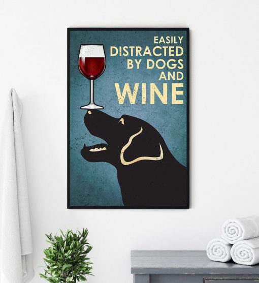 vintage black labrador easily distracted by dogs and wine poster 2
