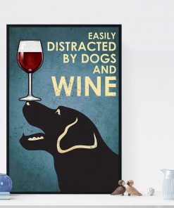 vintage black labrador easily distracted by dogs and wine poster 4
