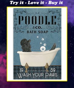 vintage black poodle dog bath soap wash your paws poster